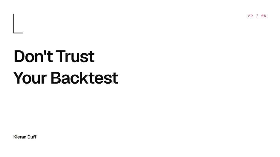 Don't trust your backtest